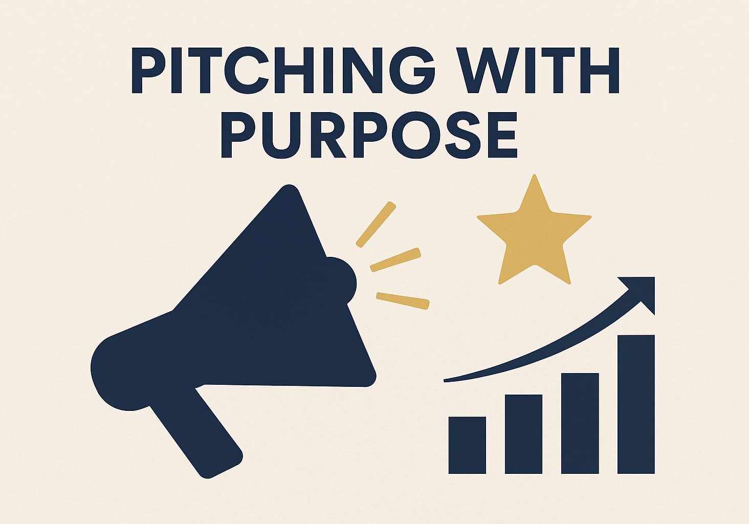 Infographic titled ‘Pitching with Purpose’ with a navy-blue megaphone, golden star, and upward-trending bar chart on a beige background. The design uses 1903 PR’s brand palette to symbolize clarity, communication, and purposeful growth
